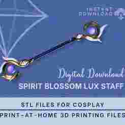 LUX Spirit Blossom Staff STL FILES [League of Legends] Cosplay Prop | 3D Print Files