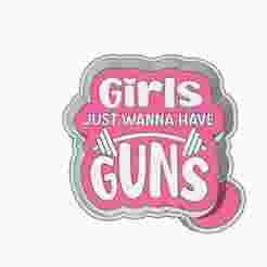 Girls just wanna have guns freshie mold